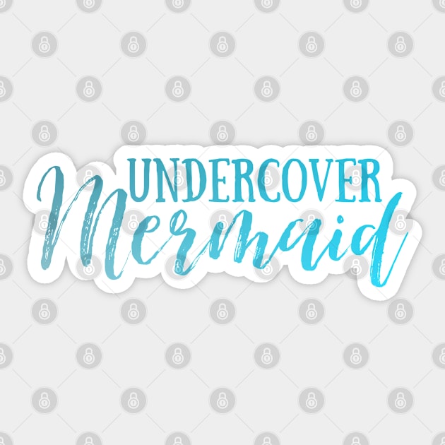 Undercover Mermaid Sticker by broadwaygurl18